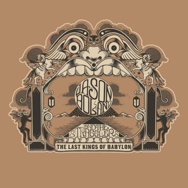 Boland ,Jason & The Stragglers - The Last King Of Babylon (Ltd )